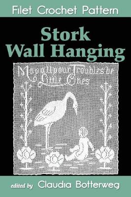 Book cover for Stork Wall Hanging Filet Crochet Pattern