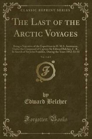 Cover of The Last of the Arctic Voyages, Vol. 1 of 2