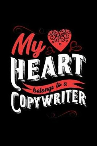 Cover of My Heart Belongs to a Copywriter