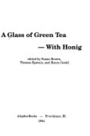 Cover of A Glass of Green Tea-With Honig