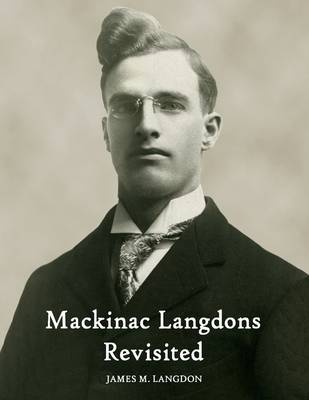 Book cover for Mackinac Langdons Revisited