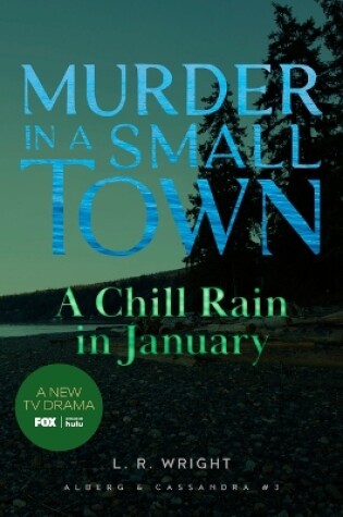Cover of A Chill Rain in January: Murder in a Small Town