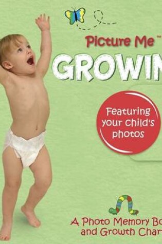 Cover of Picture Me Growing
