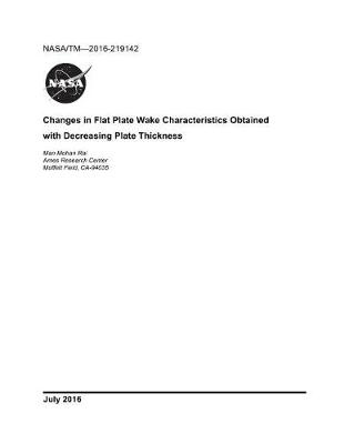 Book cover for Changes in Flat Plate Wake Characteristics Obtained with Decreasing Plate Thickness