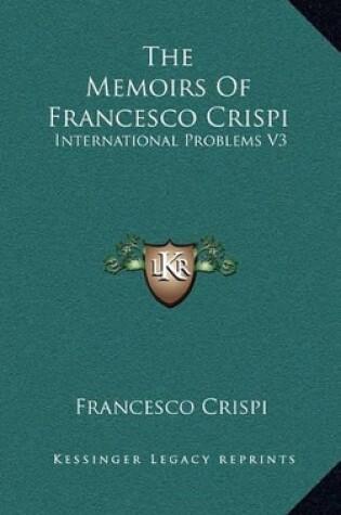 Cover of The Memoirs of Francesco Crispi