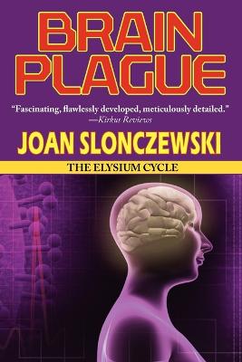 Book cover for Brain Plague - An Elysium Cycle Novel