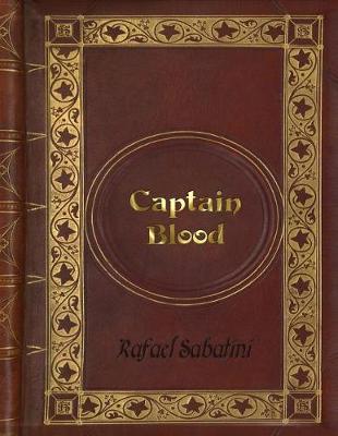 Book cover for Rafael Sabatini - Captain Blood