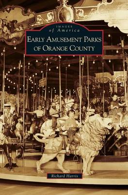 Book cover for Early Amusement Parks of Orange County