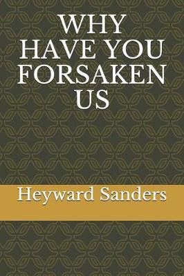 Book cover for Why Have You Forsaken Us