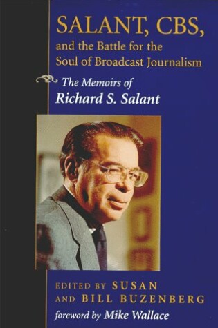 Cover of Salant, CBS and the Battle for the Soul of Broadcast Journalism