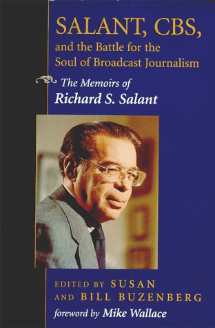 Cover of Salant, CBS and the Battle for the Soul of Broadcast Journalism