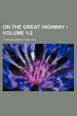 Cover of On the Great Highway (Volume 1-2)