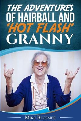 Cover of The Adventures of Hairball & 'Hot Flash' Granny
