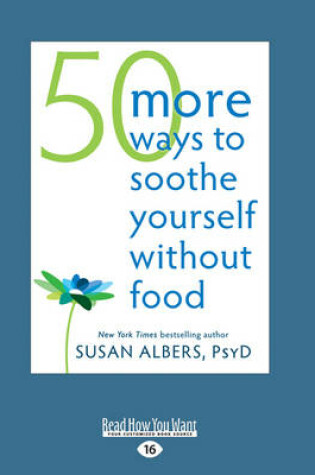 Cover of 50 More Ways to Soothe Yourself Without Food