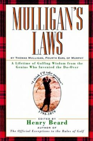 Cover of Mulligan's Laws: a Lifetime of Golfing Wisdom from the Genius Who Invented the Do-over