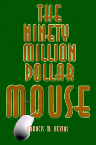 Cover of The Ninety Million Dollar Mouse