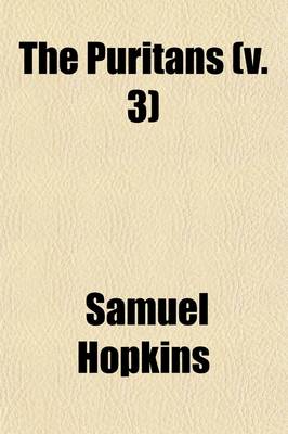 Book cover for The Puritans (Volume 3); Or, the Church, Court, and Parliament of England, During the Reigns of Edward VI. and Queen Elizabeth