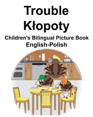 Book cover for English-Polish Trouble/Klopoty Children's Bilingual Picture Book