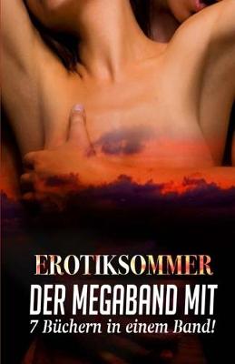 Book cover for Erotiksommer - Der Megaband mit 7 Büchern in einem Band