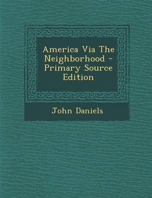 Book cover for America Via the Neighborhood - Primary Source Edition