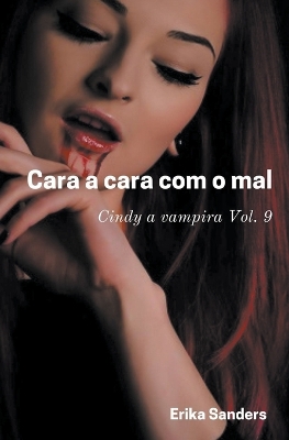 Book cover for Cara a Cara com o Mal. Cindy a Vampira Vol. 9