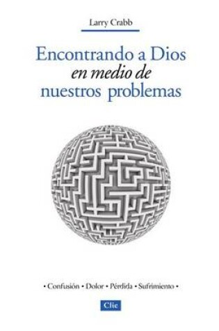 Cover of Encontrando a Dios En Medio de Nuestros Problemas