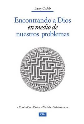 Book cover for Encontrando a Dios En Medio de Nuestros Problemas