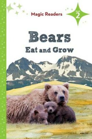 Cover of Bears Eat and Grow: Level 2