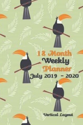 Cover of 18 Month Weekly Planner July 2019-2020 Vertical Layout