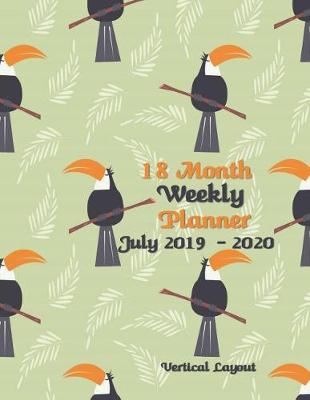 Book cover for 18 Month Weekly Planner July 2019-2020 Vertical Layout