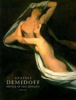Book cover for Anatole Demidoff, Prince of San Donato (1812-70)