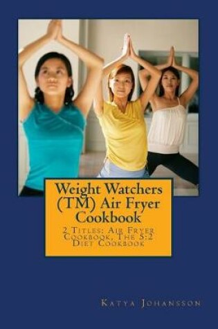 Cover of Weight Watchers Air Fryer Cookbook