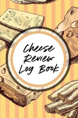 Cover of Cheese Review Log Book