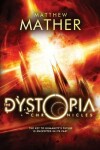 Book cover for The Dystopia Chronicles