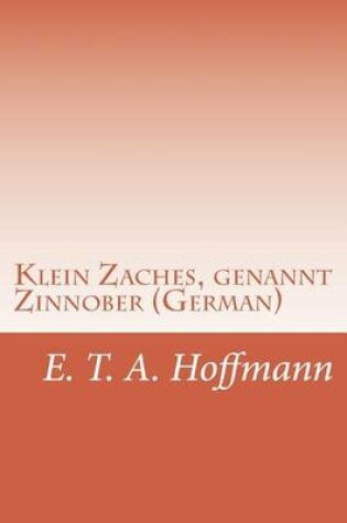 Cover of Klein Zaches, genannt Zinnober (German)