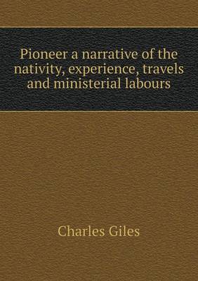 Book cover for Pioneer a narrative of the nativity, experience, travels and ministerial labours