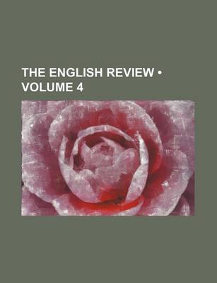 Book cover for The English Review (Volume 4)