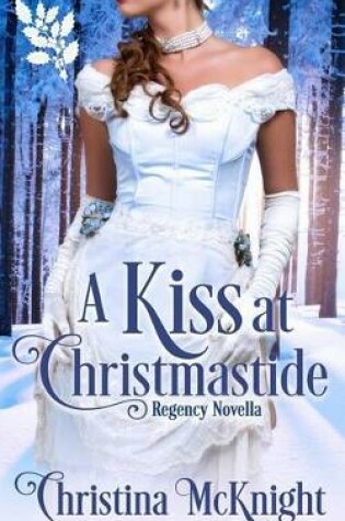 Cover of A Kiss At Christmastide