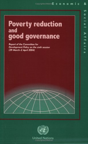 Book cover for Poverty Reduction and Good Governance, Report of the Committee for Development Policy on the Sixth Session (29 March - 2 April 2004)