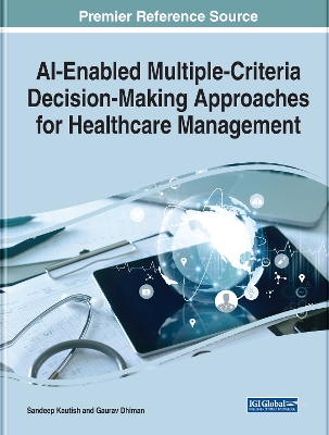 Cover of AI-Enabled Multiple-Criteria Decision-Making Approaches for Healthcare Management