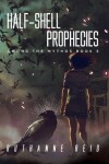 Book cover for Half-Shell Prophecies