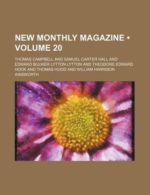 Book cover for New Monthly Magazine (Volume 20)