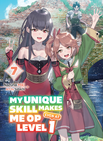 Book cover for My Unique Skill Makes Me OP even at Level 1 Vol 7 (light novel)