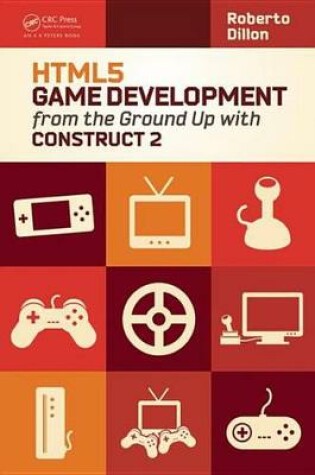 Cover of HTML5 Game Development from the Ground Up with Construct 2