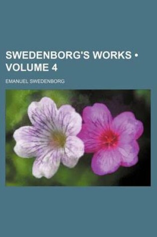 Cover of Swedenborg's Works (Volume 4)