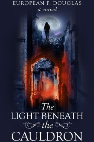 Cover of The Light Beneath the Cauldron