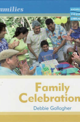 Cover of Families: Family Celebrations Macmillan Library