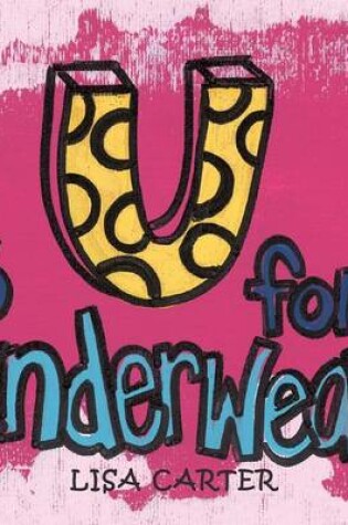 Cover of U Is for Underwear