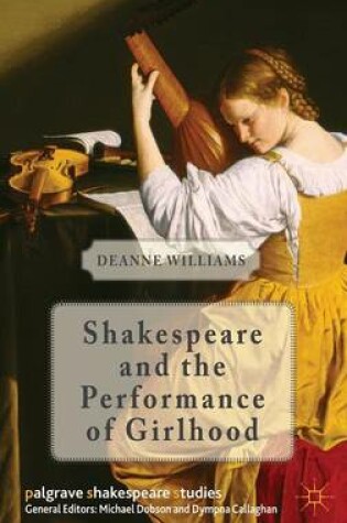 Cover of Shakespeare and the Performance of Girlhood