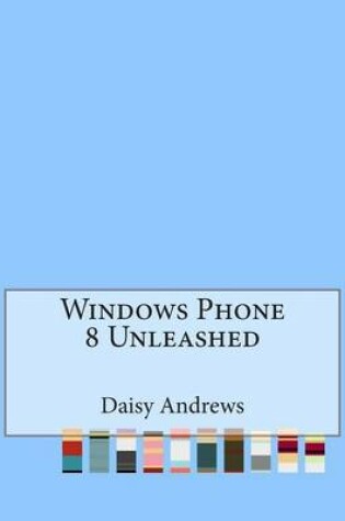 Cover of Windows Phone 8 Unleashed